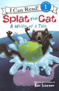 Splat the Cat. A whale of a tale.
