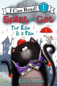 Splat the Cat. The rain is a pain.