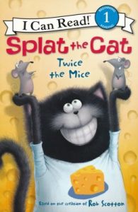 Splat the Cat. Twice the Mice.