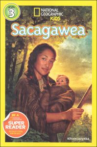 National Geographic Kids. Sacagawea. Level 3.
