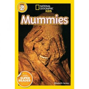 National Geographic Kids. Mummies. Level 2.