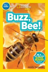 National Geographic Kids. Buzz, Bee! Level pre-reader.