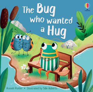 PIC THE BUG WHO WANTED A HUG