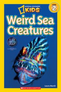 National Geographic Kids. Weird sea creatures. Level 2.