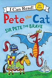 Pete the Cat sir Pete the brave.
