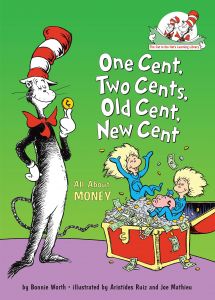 Seussville. One cent, two cents, old cent, new cent. All about money.