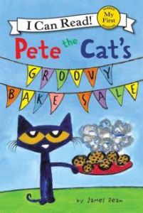 Pete the Cat`s groovy bake sale.