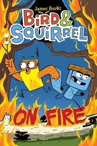 Bird & Squirrel. On fire.