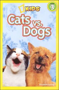 National Geographic Kids. Cats vs. Dogs.  Level 3.