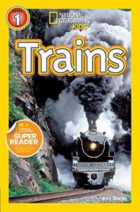 National Geographic Kids. Trains. Level 1.