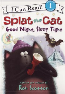 Splat the Cat. Cood night, sleep tight.