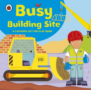 Ladybird lift-the-flap book: Busy Building Site