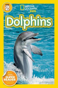 National Geographic Kids. Dolphins. Level 2.