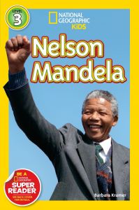 National Geographic Kids. Nelson Mandela. Level 3.